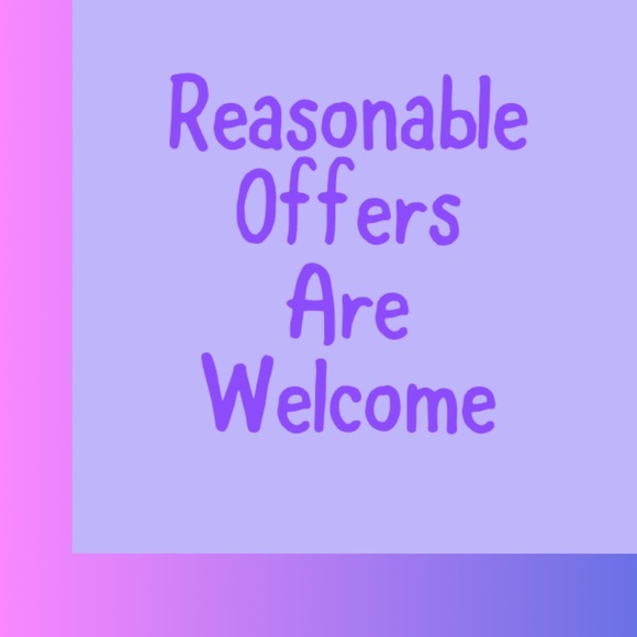 Other - Reasonable Offers Are Welcome